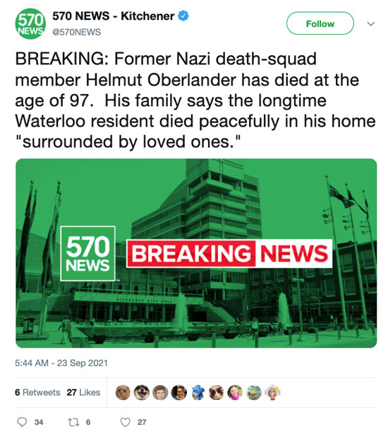 September 23rd tweet from 570 NEWS Kitchener (@570NEWS) accompanied by a BREAKING NEWS graphic: BREAKING: Former Nazi death-squad member Helmut Oberlander has died at the age of 97. His family says the longtime Waterloo resident died peacefully in his home "surrounded by loved ones."